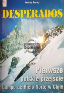 Dosperados : pierwsze polskie przejście Campo de Hielo Norte w Chile