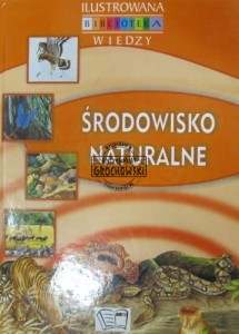 Środowisko. Ilustrowana Biblioteka Wiedzy