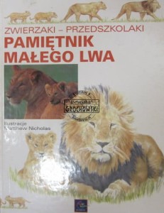 Pamiętnik małego lwa. Zwierzaki - przedszkolaki