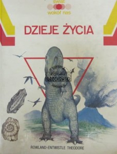Dzieje życia. Świat wokół nas.