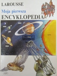 Moja pierwsza Encyklopedia (Larousse)