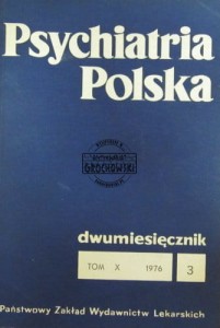 Psychiatria Polska. Dwumiesięcznik, Tom X,  3/1976
