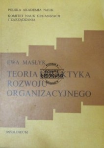 Teoria i praktyka rozwoju organizacyjnego
