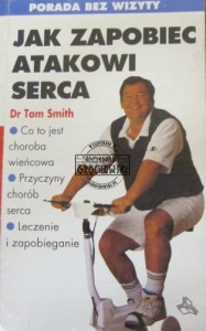 Jak zapobiegać atakowi serca. (Seria: Porada bez wizyty)
