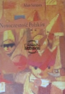 Nowoczesność Polaków. Część pierwsza