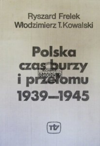 Polska czas burzy i przełomu 1939-1945