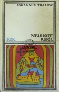 Neuhoff, król. (Seria: Klub Interesującej Książka, KIK)