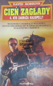 Kto zagraża Kalispell ? (Seria: Robbins, David Cień zagłady ; Tom 4)