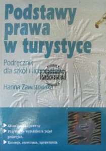 Podstawy prawa w turystyce. Podręcznik dla szkół i licencjatów