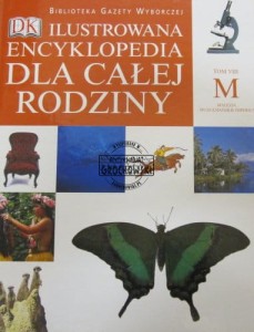 Ilustrowana Encyklopedia dla całej rodziny. Tom VIII M. (Seria: Biblioteka Gazety Wyborczej, The Dorling Kindersley)