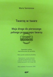 Twarzą w twarz. Moja droga do pierwszego pelnego przeszczepu twarzy.