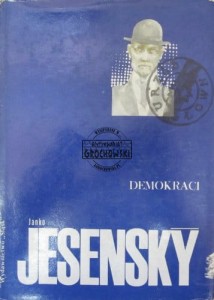 Demokraci. (Seria: Biblioteka Pisarzy Czeskich i Słowackich)