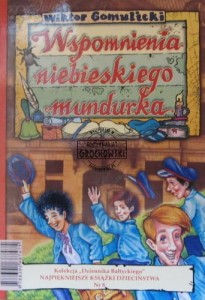 Wspomnienia niebieskiego mundurka. (Seria: Najpiękniejsze Książki Dzieciństwa, Nr 8)