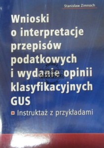 Wnioski o interpretacje przepisów podatkowych i wydanie opinii klasyfikacyjnych GUS. Instruktaż z przykładami