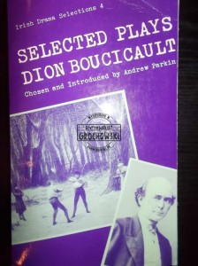 Selected plays of Dion Bpucicault