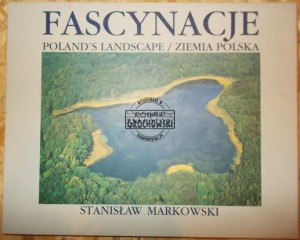 Fascynacje : Poland's Landscape = Ziemia Polska