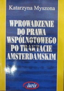 Wprowadzenie do prawa wspólnotowego po Traktacie Amsterdamskim