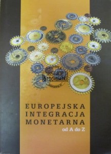 Europejska integracja monetarna od A do z.