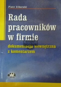 Rada pracowników w firmie. Dokumentacja wewnętrzna z komentarzami