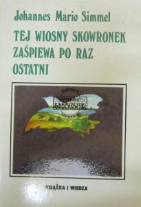 Tej wiosny skowronek zaśpiewa po raz ostatni