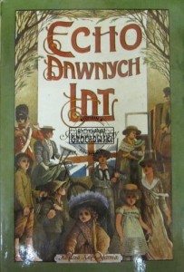 Echo dawnych lat