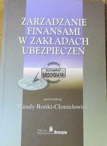 Zarządzanie finansami w zakładach ubezpieczeń.