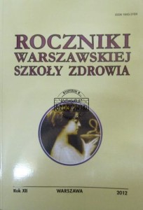 Roczniki Warszawskiej Szkoły Zdrowia. Rok XII, Warzawa, 2012