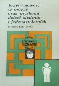 Przyczynowość w mowie oraz myśleniu dzieci siedmio- i jedenastoletnich