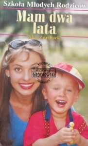 Mam dwa lata. (Seria: Szkoła Młodych Rodziców)