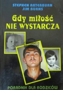 Gdy miłość nie wystarcza. Poradnik dla rodziców