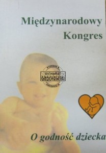 Międzynarodowy Kongres "O godność dziecka"