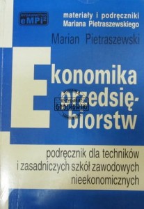 Ekonomika przedsiębiorstw. Podręcznik dla techników i zasadniczych szkół zawodowych nieekonomicznych