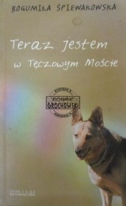 Teraz jestem w Tęczowym Moście