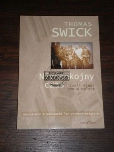 Niespokojny czas, czyli drugi dom w Polsce Thomas Swick