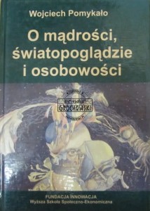 O mądrości, światopoglądzie i osobowości