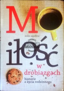 Miłość w drobiazgach AQUILINA