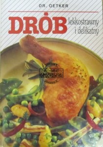 Drób lekkostrawny i delikatny