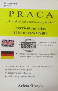 Praca jak szukać, jak rozmawiać, jak pisać curriculum vitae i list motywacyjny.