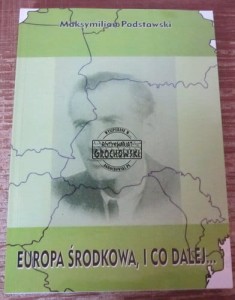 Europa Środkowa i co dalej? PODSTAWSKI