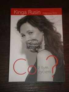 Co z tym życiem? Kinga Rusin, M.Ohme