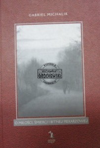 O miłości, śmierci i bitnej piekarzowej