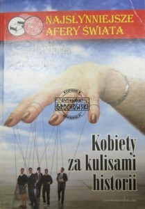 Kobiety za kulisami historii. (Seria: Najsłynniejsze afery świata)