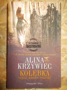 Kolebka : teraz, kiedyś, później