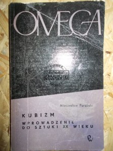 Kubizm : wprowadzenie do sztuki XX wieku. (Seria: Współczesna Biblioteka Naukowa Omega, 68)
