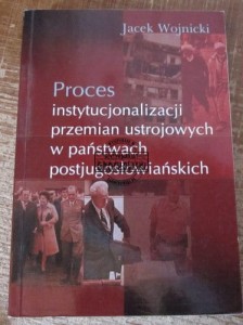 Proces instytucjonalizacji przemian ustrojowych