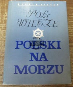 Półwiecze Polski na morzu  STEYER