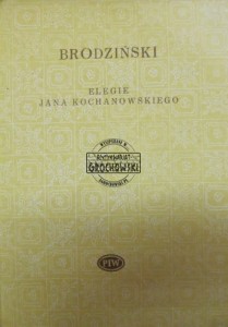 Elegie Jna Kochanowskiego. (Seria: Biblioteka Poetów)
