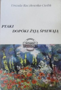 Ptaki dopóki żyją śpiewają