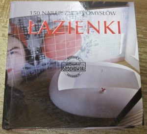 Łazienki 150 najlepszych pomysłów  KWIETNIEWSKI
