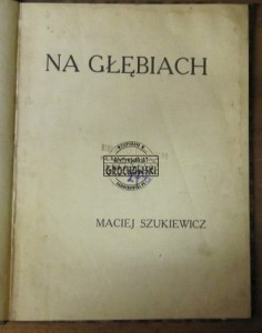 Na głębiach  SZUKIEWICZ  1913
